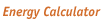 Click here to go to the Energy Calculator page