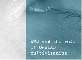 AMD and the role of Ocular Multivitamins