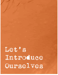 Let's introduce ourselves